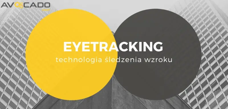 technologia-sledzenia-wzroku-avocado-shipping-eyetracking