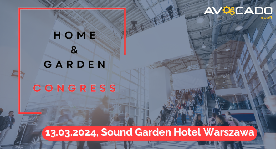 home nad garden kongres w warszawie 13 marca 2024 roku obecność AVOCADO Soft